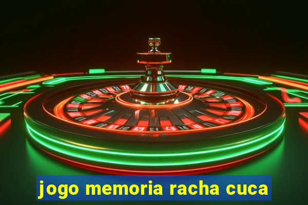 jogo memoria racha cuca